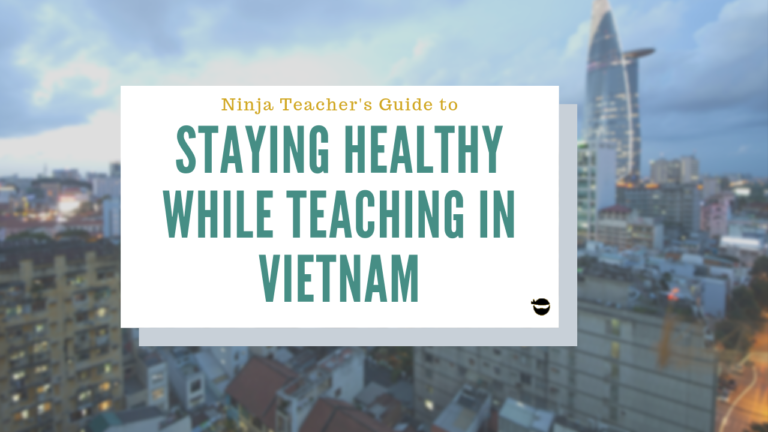 16 Tips to Stay Healthy While Teaching in Vietnam