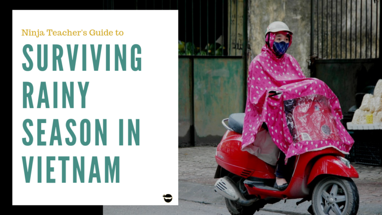 Ninja Teacher’s Guide to Rainy Season in Vietnam
